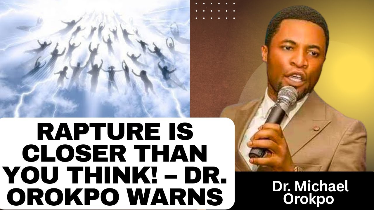 Doctor Rapture HOW TO PREPARE FOR THE RAPTURE AND ESCAPE ETERNAL REGRET – DR. OROKPO ...