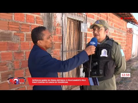 Patrulha Maria da Penha reforça policiamento pelo Piauí contra casos violentos 07 08 2024