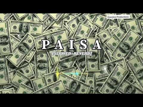 PAISA 20  Slowed X Reverb   Full Attitude Song  Lofi Version