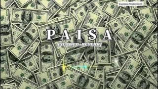 PAISA 2.0 ( Slowed X Reverb ) || Full Attitude Song || Lofi Version