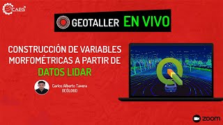 Procesamiento de DATOS LIDAR para la Contrucción de Variables Morfométricas | CAEG