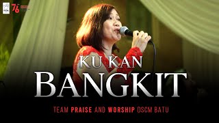 Video thumbnail of "Ku Kan Bangkit (Franky Sihombing) - PnW Team GBI Diaspora Sejahtera Batu"