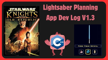 KOTOR Lightsaber Planner V1.3 Devlog