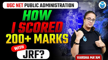 How I Scored JRF in Public Administration with 200+ Marks? UGC NET Preparation | Varsha Mam