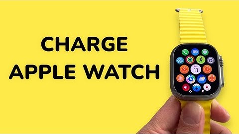 How To Charge Apple Watch