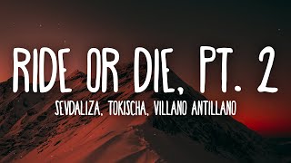 Sevdaliza - Ride Or Die Pt. 2 Ft. Tokischa &amp; Villano Antillano (Letra/Lyrics)