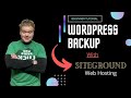 Backup WordPress Website And Database With Siteground 2022 #011