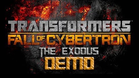 Demo: Transformers: FoC - The Exodus