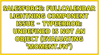 FullCalendar Lightning Component Issue - TypeError: undefined is not an object (evaluating...