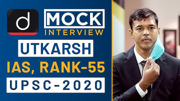 Utkarsh Kumar, Rank - 55, IAS - UPSC 2020 - Mock Interview I Drishti IAS English