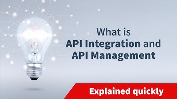 What is API Integration and API Management? | Explained quickly