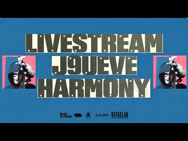 RELEASE PARTY - HARMONY - LIVE @BATACLAN