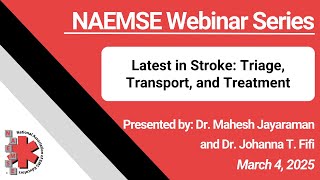 Latest in Stroke: Triage, Transport, and Treatment