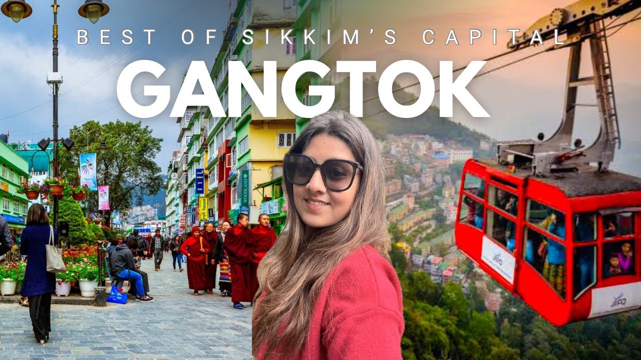 GANGTOK SIKKIM | A Day in Sikkim's Capital | Best of Gangtok Tourist Places | Heena Bhatia