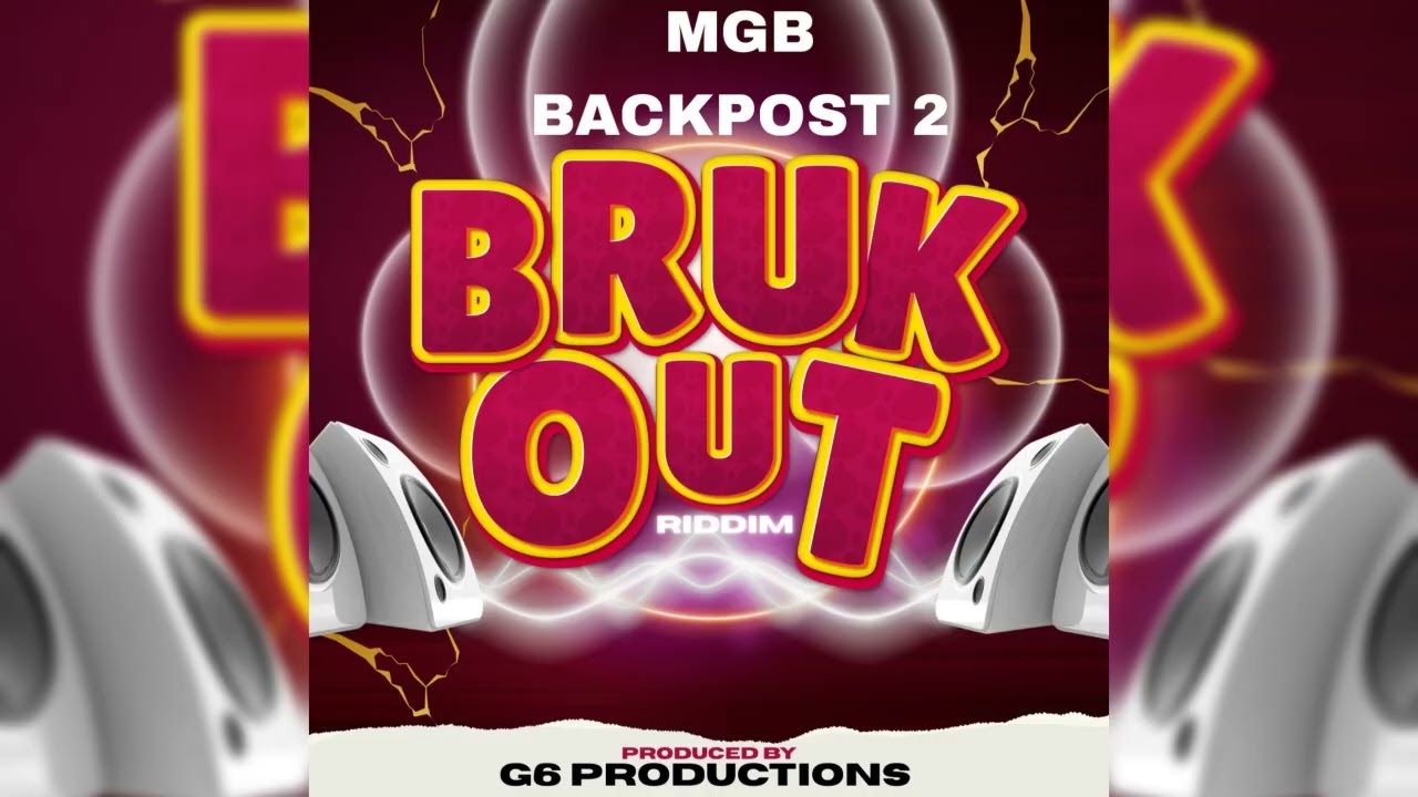 MGB - BACKPOST 2 ( BRUK OUT RIDDIM ) 2026 ZESS