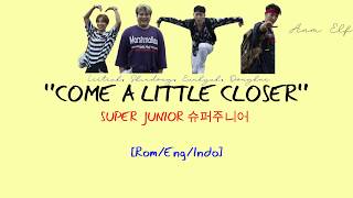 [Rom/Eng/Indo] SUPER JUNIOR 슈퍼주니어 - Come a little closer (Ost. Analog Trip)