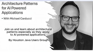 Architecture Patterns for AI Powered Applications with Michael Carducci. By Houston Java Users Group