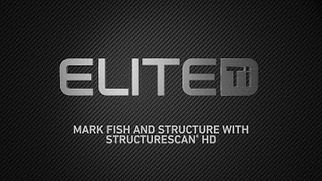 Lowrance Elite Ti - Mark Fish and Structure with StructureScan HD