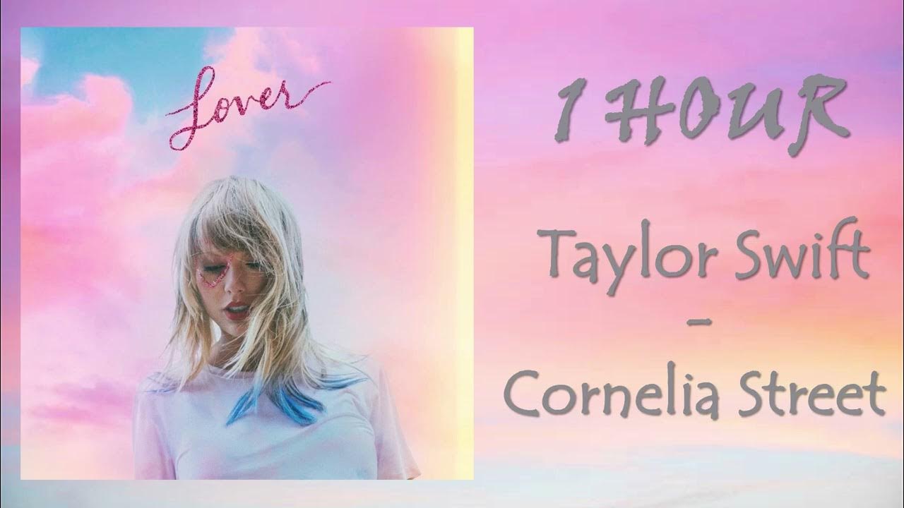1 HOUR TAYLOR SWIFT – CORNELIA STREET 1 HOUR TAYLOR SWIFT – CORNELIA STREET