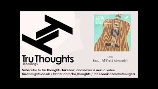 Lanu - Beautiful Trash - feat. Meg Washington