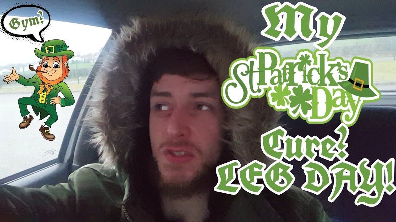 My St Patrick S Day Cure Leg Day Tasty Tip To Keep Hydrated Squats Youtube