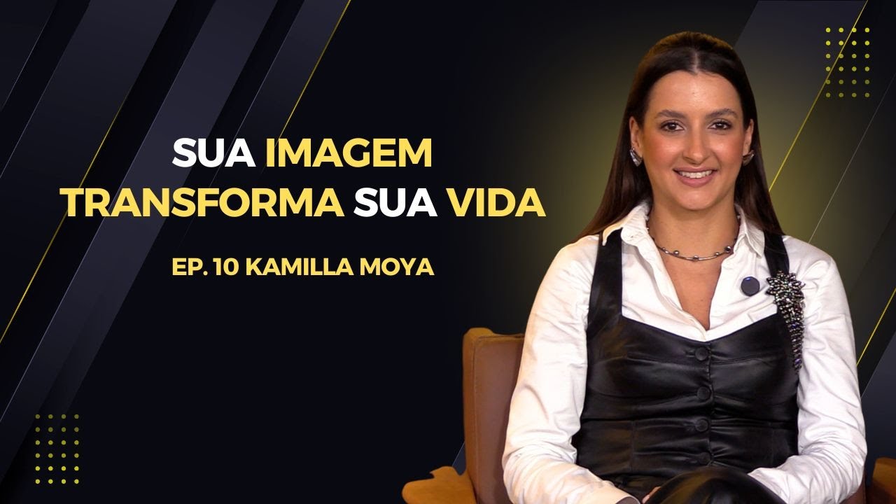 VESTIR-SE É SAÚDE E AUTOCONHECIMENTO COM KAMILLA MOYA 