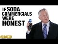 If soda commercials were honest  honest ads cocacola pepsi dr pepper parody