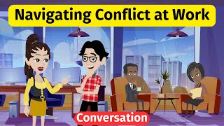 Improve English Speaking Skills - Navigating Conflict at Work