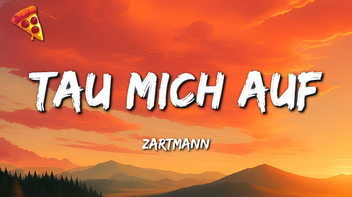 Zartmann - tau mich auf (Lyrics)
