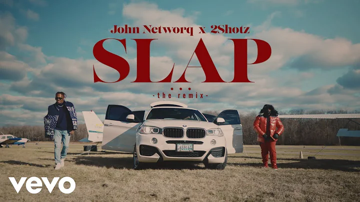 John Networq, 2Shotz - SLAP (Remix) [Official Video]