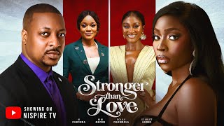 STRONGER THAN LOVE- BOLAJI OGUNMOLA, IK OGBONNA, SCARLET GOMEZ, NINI MBONU 