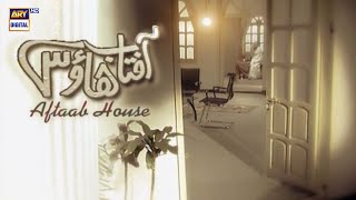 Aftaab House | Telefilm | Badar Khalil | Samina Ahmad | ARY Digital