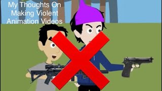 My Thoughts On Making Violent Videos