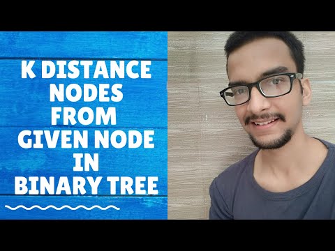 7.e) K distance nodes from given node in binary tree