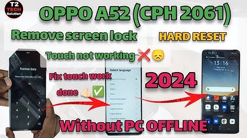 OPPO A52 (CPH2061)Hard reset and FRP bypass|| FIX TOUCH NOT WORKING DONE 👍🏻✅ WITHOUT PC #tech