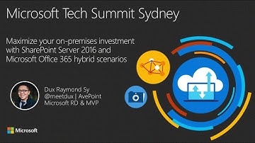 #MSTechSummit Sydney: Overview of SharePoint Server 2016 and Office 365 hybrid scenarios