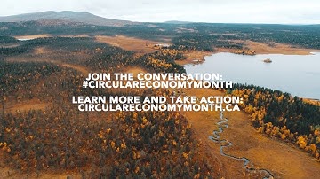 Circular Economy Month  - Canada’s First Circular Economy Public Awareness Campaign 2022
