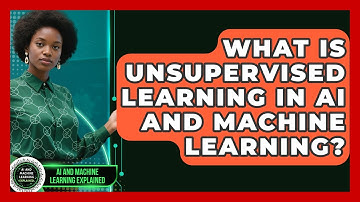 What Is Unsupervised Learning in AI and Machine Learning? | AI and Machine Learning Explained News