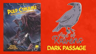 Pulp Cthulhu: Dark Passage S3