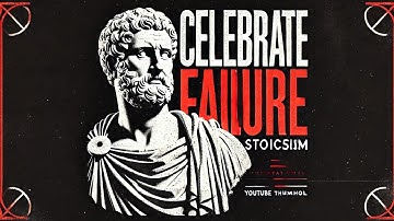 Stoicism: Why Embracing Failure is the Key to Greatness