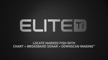 Lowrance Elite Ti - Locate Marked Fish with Chart Broadband Sonar & DownScan Imaging