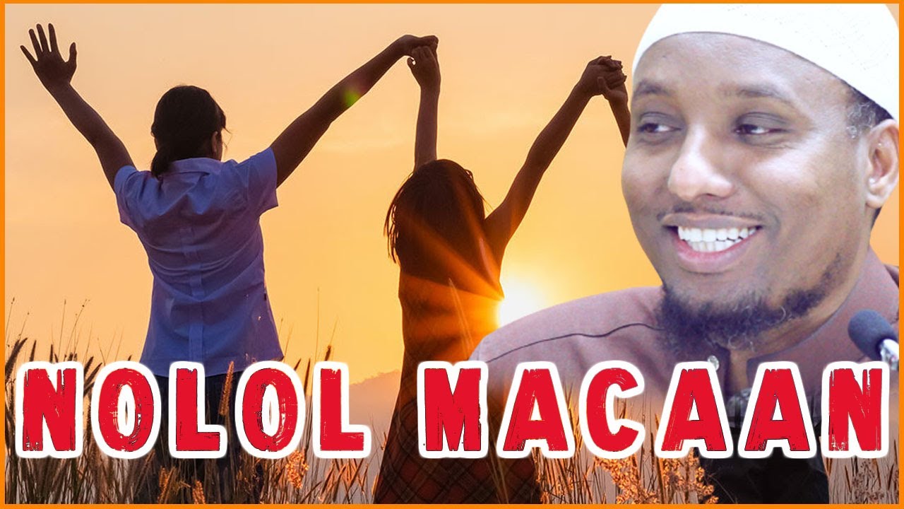 KU NOLOW NOLOL MACAAN | SHEEKH CABDIRISAAQ XAASHI