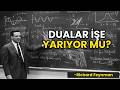 Dualar İŞE Yarıyor MU? - Richard Feynman