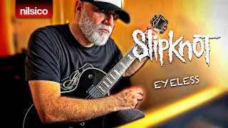 SLIPKNOT - Eyeless - Guitar Cover