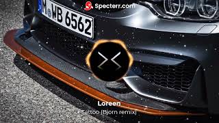 Loreen - Tattoo (Bjorn remix)