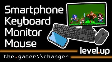 SMARTPHONE MONITOR KEYBOARD AND MOUSE | level.up #03