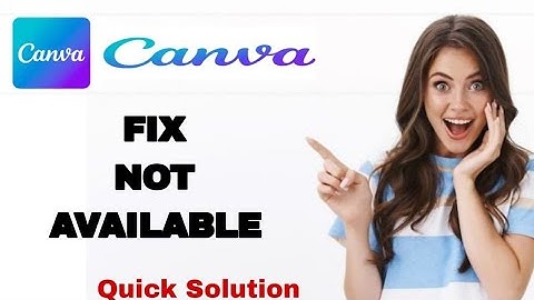 How To Fix And Solve Not Available On Canva App | Easy Fix