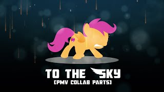 To The Skies [PMV Collab Parts]