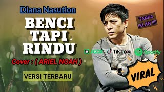 Download Lagu ARIEL NOAH - BENCI TAPI RINDU (viral on tiktok) - AI || Diana Nasution MP3 Download Lagu ARIEL NOAH - BENCI TAPI RINDU (viral on tiktok) - AI || Diana Nasution MP3