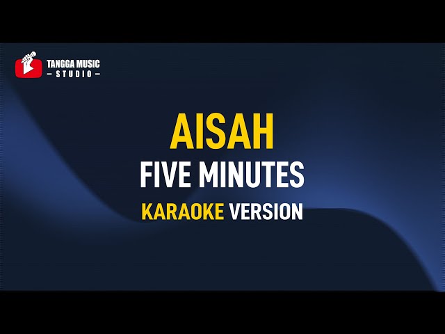 Five Minutes - Aisah (Karaoke) class=